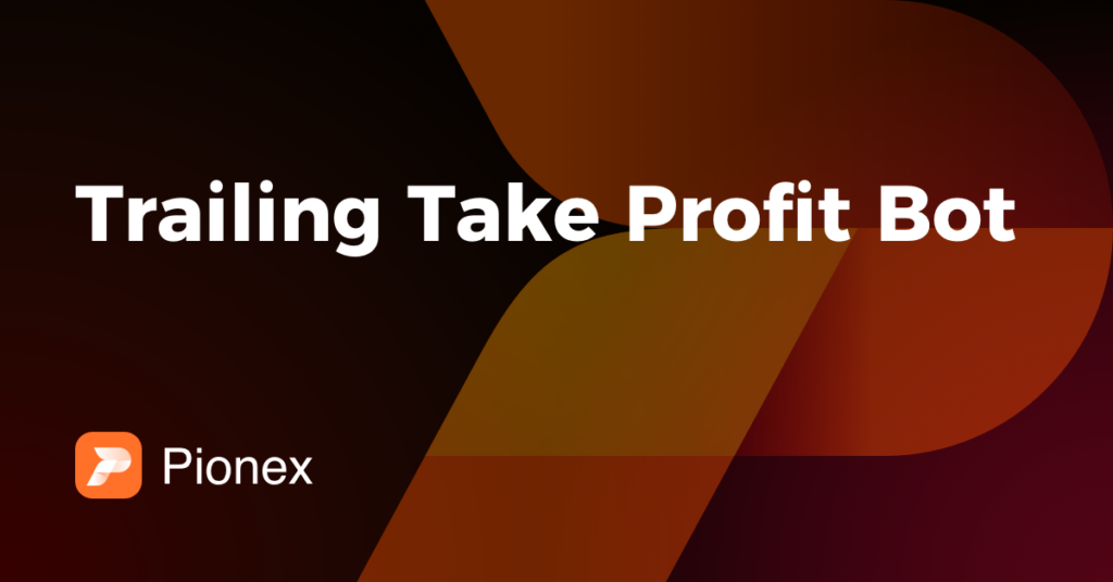 trailing-take-profit-bot-pionex-trading-bot