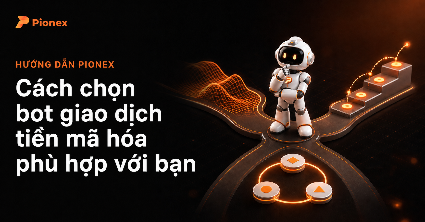 Cách chọn bot giao dịch tiền mã hóa phù hợp với bạn